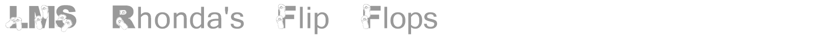 LMS Rhondas Flip Flops font preview